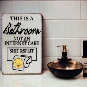 Vintage Tin Sign | This Is A Bathroom Not An Internet Cafe Shit & Split 8x12"
